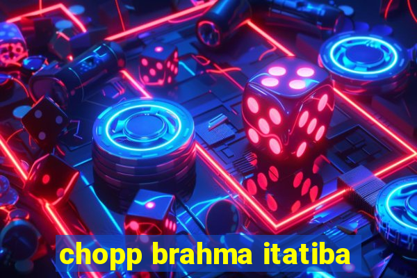 chopp brahma itatiba